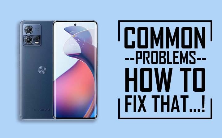 Common Problems In Motorola Moto S30 Pro