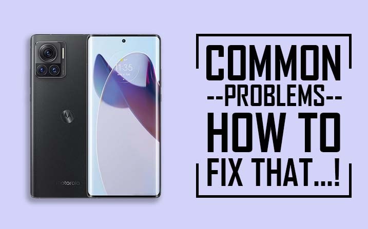 Common Problems In Motorola Moto X30 Pro