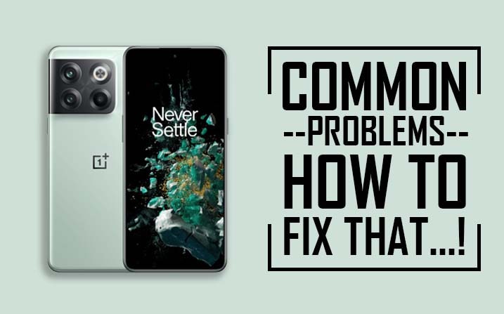 Common Problems In OnePlus 10T