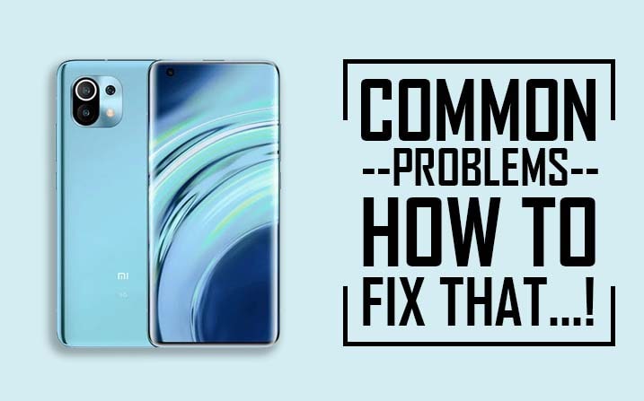 Common problems in Xiaomi Mi 11