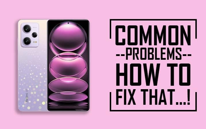 Common Problems In Redmi Note 12 Pro | Reason & Fixes!