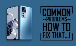 Common Problems In Xiaomi 12T Pro | REASON & THEIR FIXES!