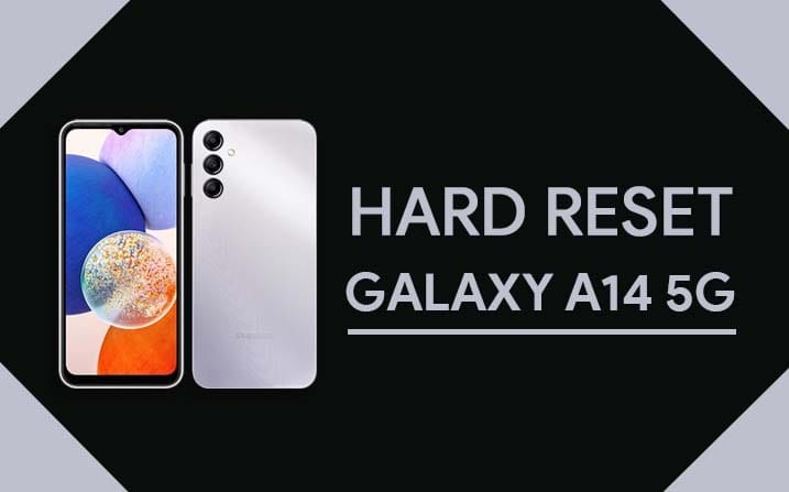 Hard Reset Samsung Galaxy A14 5G