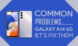 Samsung Galaxy A14 5G Common Problems – PROVEN FIXES!