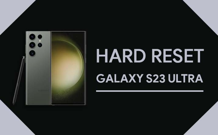 Hard Reset Samsung Galaxy S23 Ultra