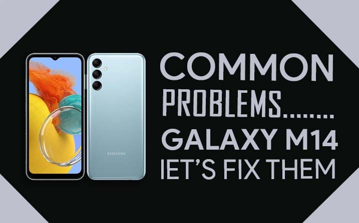 Common Problems In Samsung Galaxy M14