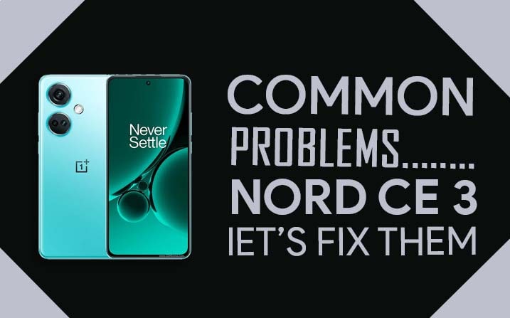 Common Problems In OnePlus Nord CE 3